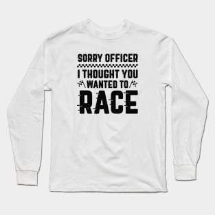 Sorry Officer Long Sleeve T-Shirt